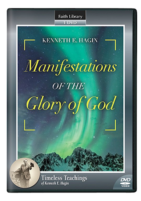 Manifestations Of The Glory Of God DVD - Kenneth E Hagin
